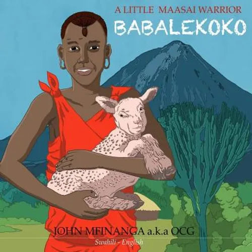 A Little Maasai Warrior: "Babalekoko"