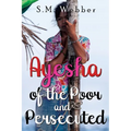 Ayesha of the Poor and Persecuted