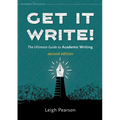Get It Write! The Ultimate Guide to Academic Writing second edition