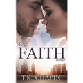 The Faith We Have: A Struggling Christian Marriage Romance Novel