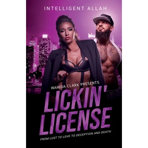 Lickin' License: From Lust to Love to Deception and Death