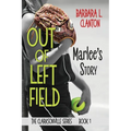 Out of Left Field: Marlee's Story