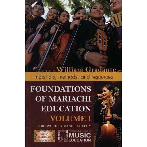 Foundations of Mariachi Education: Materials, Methods, and Resources