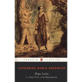 Hope Leslie: or, Early Times in the Massachusetts