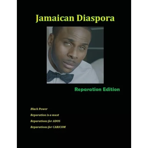 Jamaican Diaspora: Reparation Edition