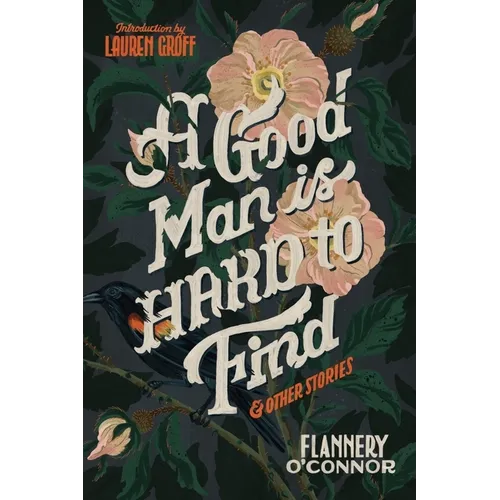 A Good Man Is Hard to Find and Other Stories