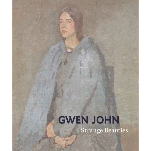 Gwen John: Strange Beauties