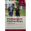 Pedagogical Partnerships: A How-To Guide for Faculty, Students, and Academic Developers in Higher Education