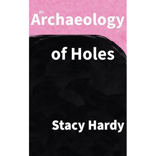 An Archaeology of Holes
