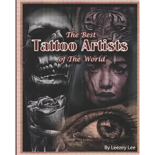 The Best Tattoo Artists Of The World