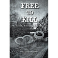 Free to Kill: Catch, Release, Repeat