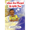 When God Blessed Us With You