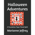 Halloween Adventures: A Foundation Paper Pieced Quilt