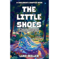 The Little Shoes: A Tale of Friendship and Big Adventures