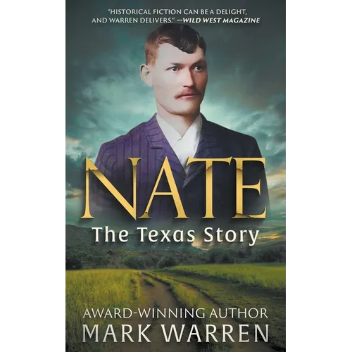Nate the Texas Story: A Historical Fiction Novel