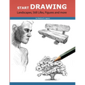 Start Drawing: Landscapes, Still Lifes, Figures and more