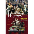 Painting History: China's Revolution in a Global Context