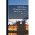 Historical Memorials of Westminster Abbey