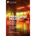 Parallaxic Praxis: Multimodal Interdisciplinary Pedagogical Research Design [Paperback, B&W]