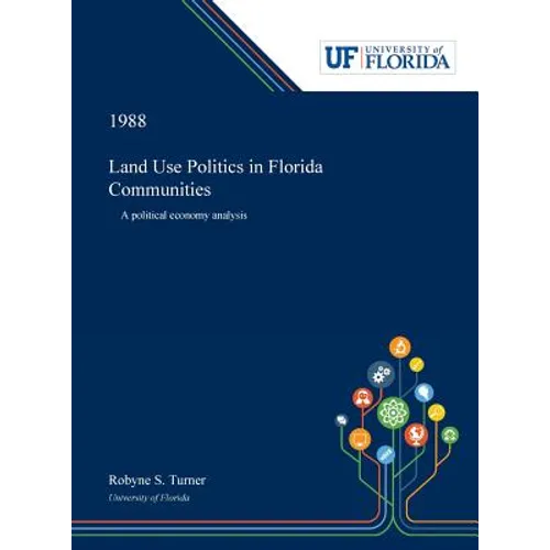 Land Use Politics in Florida Communities: A Political Economy Analysis