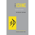 The I Ching or Book of Changes