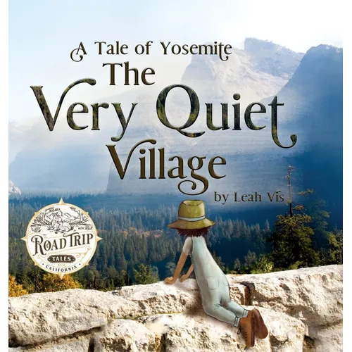 The Very Quiet Village: A Tale of Yosemite