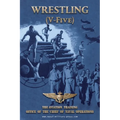 WRESTLING (V-Five) The Aviation Training Office of the Chief of Naval Operations