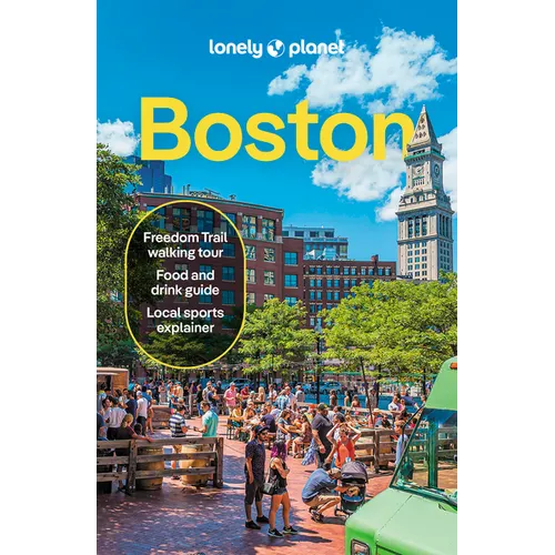 Lonely Planet Boston: Plan the Trip of a Lifetime Detailed Itineraries & Maps Insider Tips Covers Downtown, Back Bay, Cambridge and More