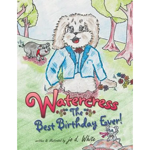 Watercress: The Best Birthday Ever!