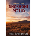 Some Western Shoshoni Myths
