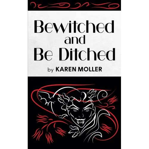 Bewitched and Be Ditched