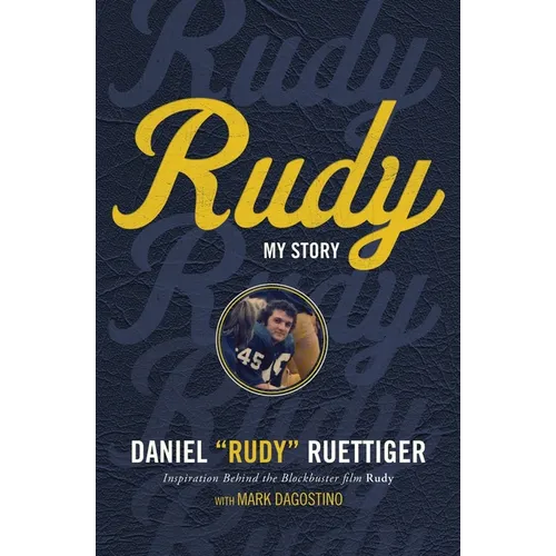 The Rudy: My Story