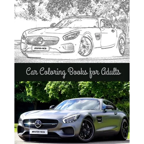 Car Coloring Books for Adults: A Coloring book made for Motor Lovers