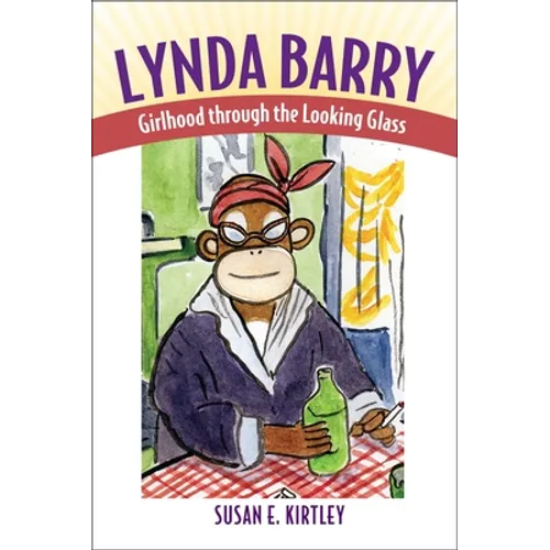 Lynda Barry: Girlhood Through the Looking Glass
