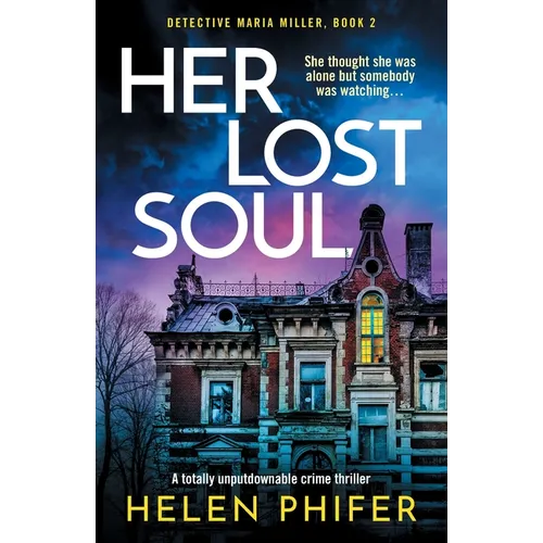 Her Lost Soul: A totally unputdownable crime thriller