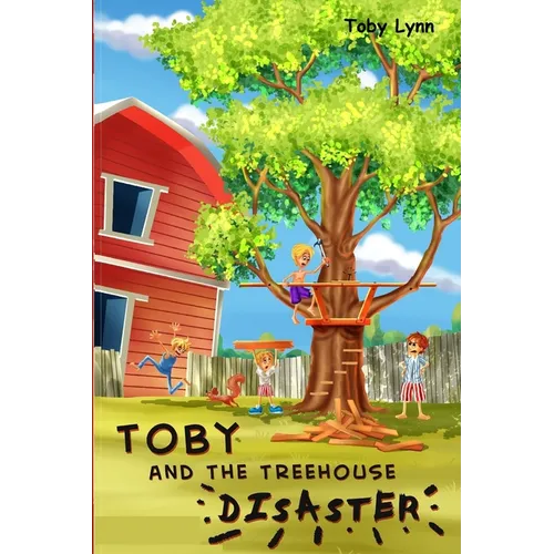 Toby and the Treehouse Disaster