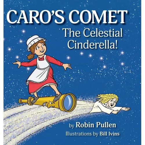 Caro's Comet: The Celestial Cinderella
