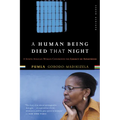 A Human Being Died That Night: A South African Woman Confronts the Legacy of Apartheid