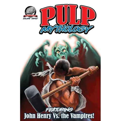 Pulp Mythology Volume Three