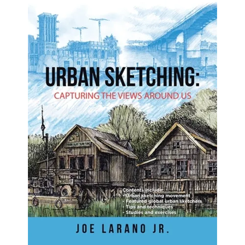 Urban Sketching: Capturing the Views Around Us