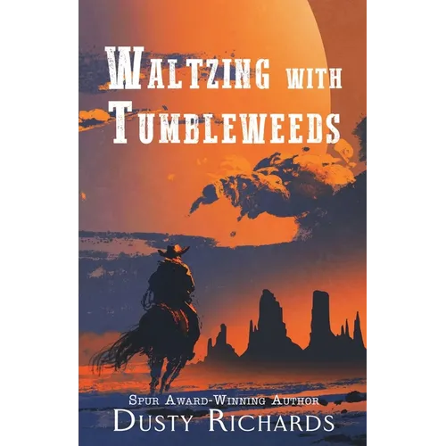 Waltzing with Tumbleweeds