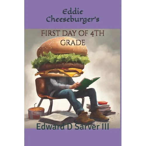 Eddie Cheeseburger's: First Day of 4th Grade