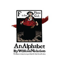 An Alphabet by William Nicholson: The Famous Twenty-Six in Pure Black and White