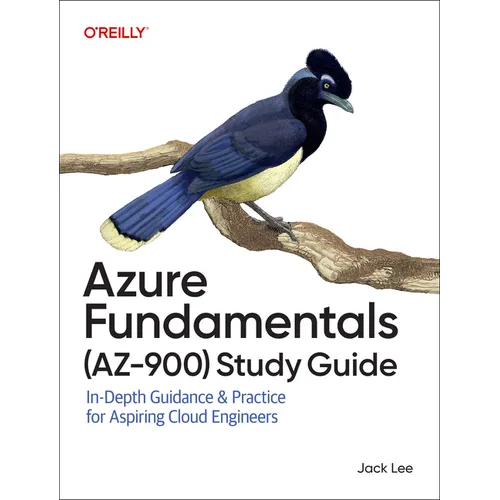 Azure Fundamentals (Az-900) Study Guide: In-Depth Guidance & Practice for Aspiring Cloud Engineers