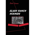 Slash Ranch Hounds