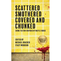 Scattered, Smothered, Covered & Chunked
