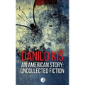 An American Story: Uncollected Fiction