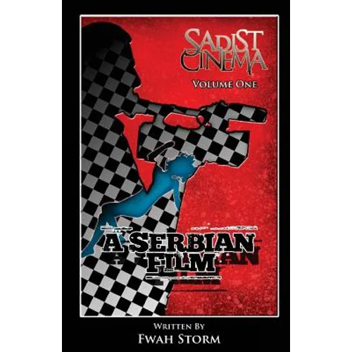 Sadist Cinema: A Serbian Film