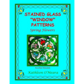 Stained Glass "Window" Patterns: Spring Flowers