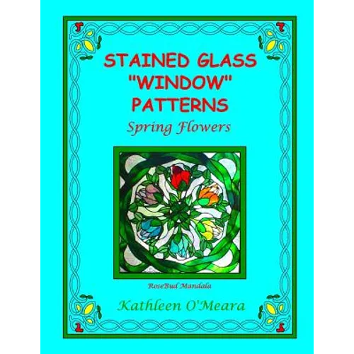 Stained Glass "Window" Patterns: Spring Flowers